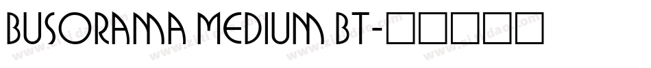 Busorama Medium BT字体转换